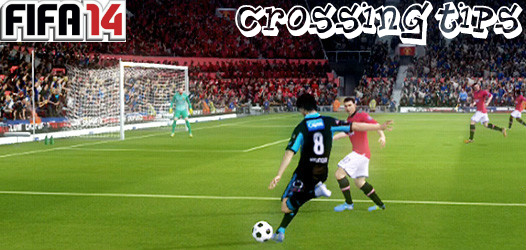 FIFA 14 Crossing Tips