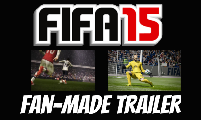 FIFA 15 Fan-Made Teaser Trailer
