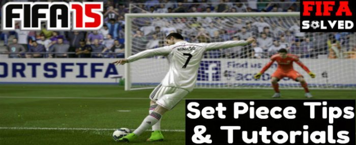 FIFA 15 Set Piece Tips