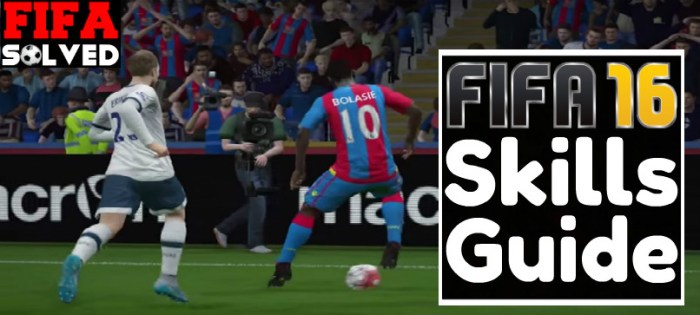 FIFA 16 Skills Guide
